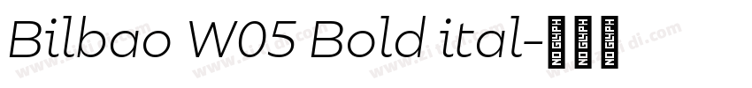 Bilbao W05 Bold ital字体转换